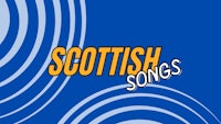 a blue background with the words scottish songs
